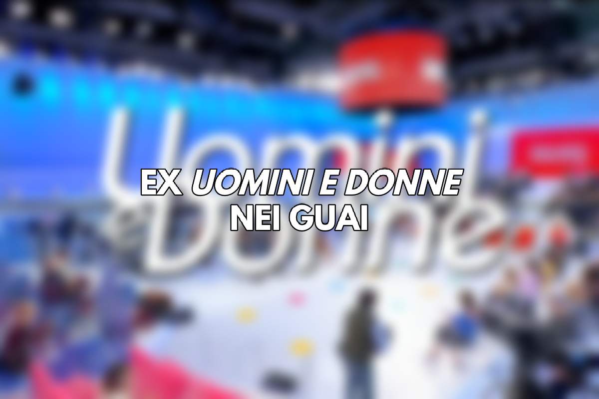 Ex Uomini e Donne nei guai