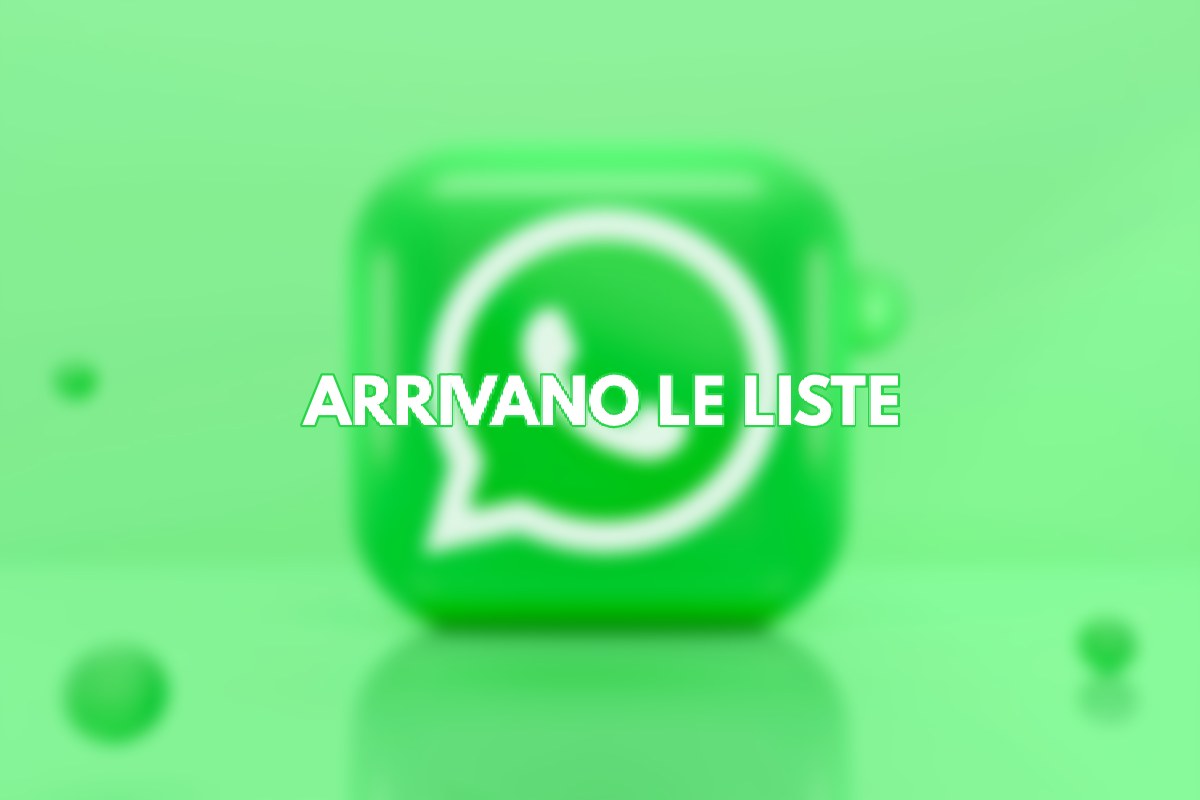 WhatsApp, arrivano le liste